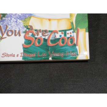 YOU ARE SO COOL 1/6 Serie completa – di Lee Young-Hee – Flashbook 2007