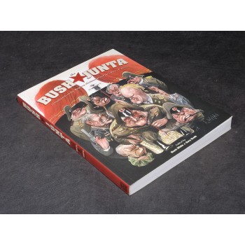 THE BUSH JUNTA – in Inglese – Fantagraphics Books 2004