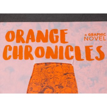 ORANGE CHRONICLES di T. Faraci e S. Gerasi – Gribaudo 2019 I edizione