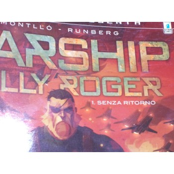 WARSHIP JOLLY ROGER 1/2 Completa – di Montllo e Runberg – Star Comics 2016 NUOVI